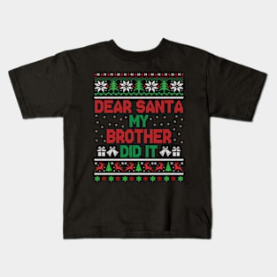 Family Funny Dear Santa My Brother Did It Christmas Pajama Kids T-Shirt